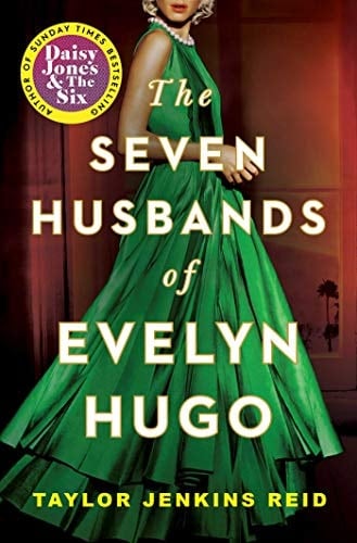 The Seven Husbands of Evelyn Hugo - Taylor Jenkins Reid · 2020