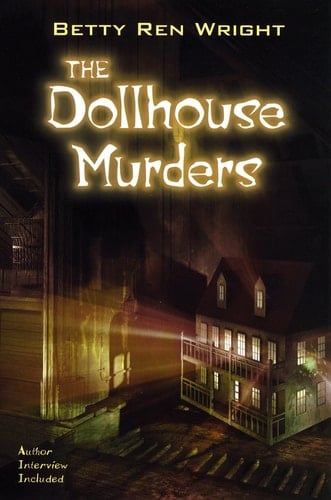 The Dollhouse Murders - Betty Ren Wright · 2008