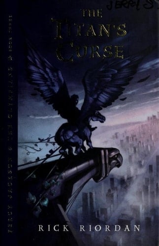 The Titan's Curse (Percy Jackson and the Olympians, Book 3) - Rick Riordan · 2007