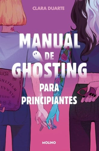 Manual de ghosting para principiantes - Clara Duarte · 2025