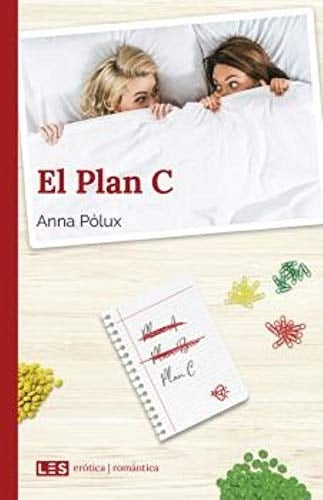 El plan C - Anna Pólux · 2019