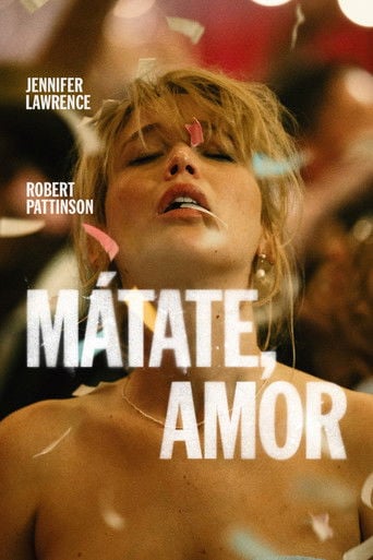 Die My Love - Lynne Ramsay · 2025