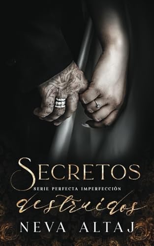 42. Secretos Destruidos (Perfectly Imperfect 4) - Neva Altaj · 2023