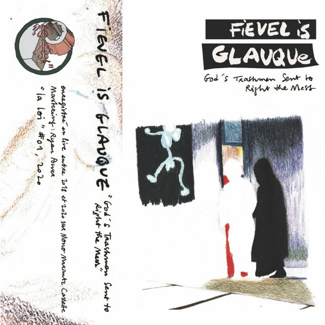 God’s Trashmen Sent to Right the Mess - Album · Fievel Is Glauque