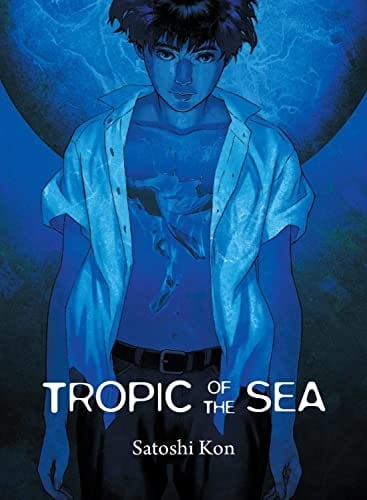Tropic of The Sea - Satoshi Kon · 2013