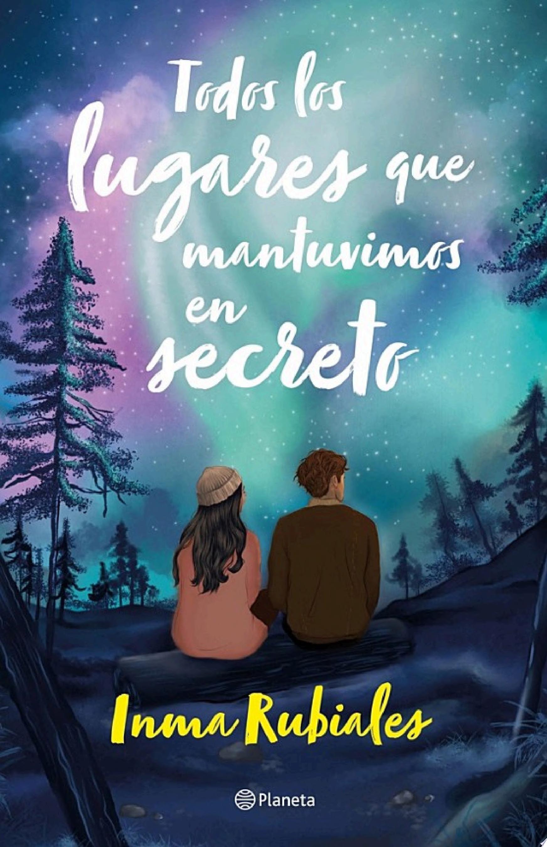 Todos los lugares que mantuvimos en secreto - Inma Rubiales · 2024
