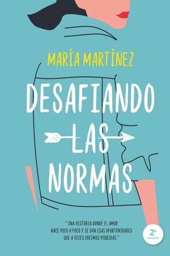 Desafiando las normas (Spanish Edition) - María Martínez · 2020