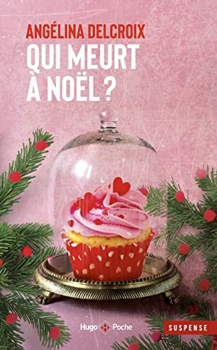 Qui meurt à Noël ? - Angélina Delcroix · 2022