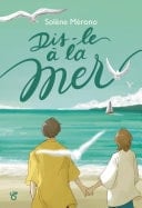 Dis-le à la mer - Solène Mérono · 2024