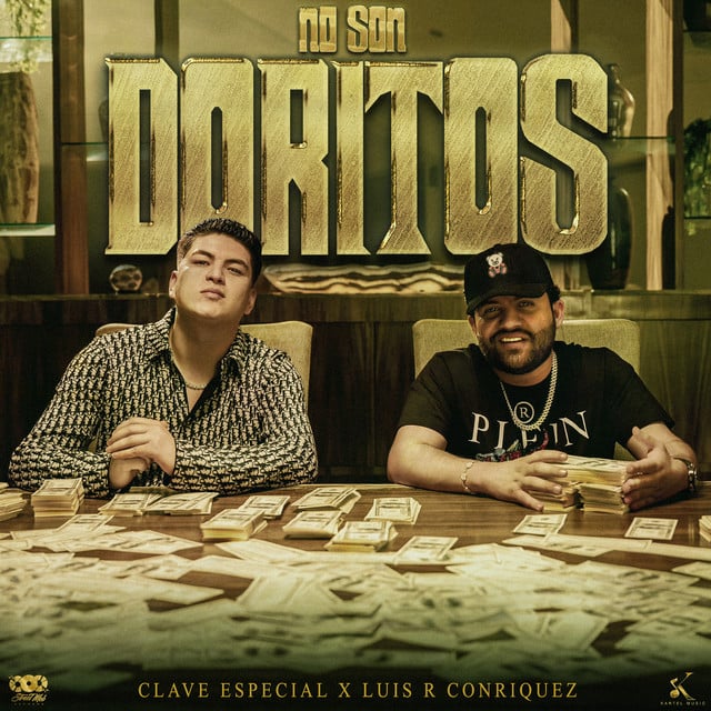 NO SON DORITOS - Clave Especial, Luis R Conriquez