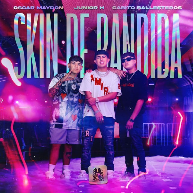 Skin de Bandida - Oscar Maydon, Junior H, Gabito Ballesteros