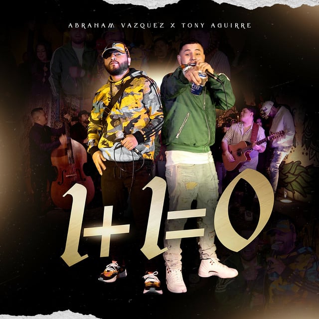 Uno mas Uno Igual a Zero - Abraham Vazquez, Tony Aguirre