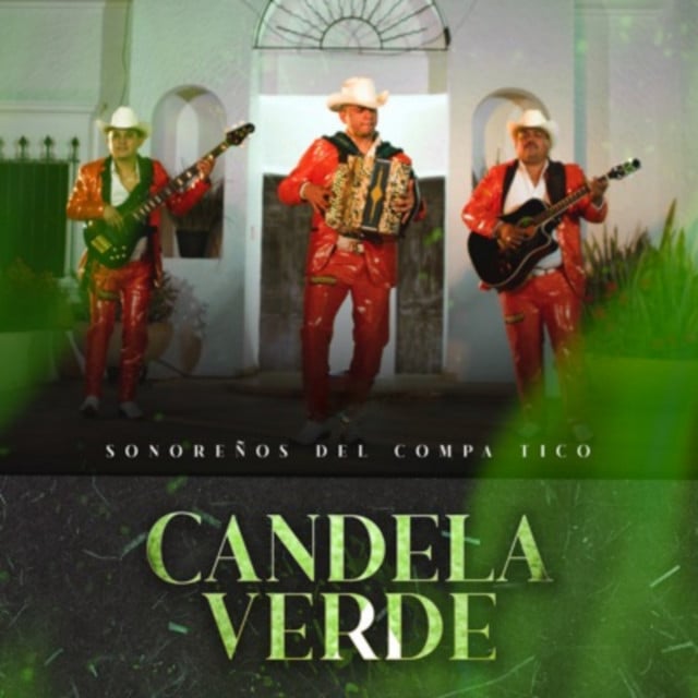 Candela Verde - Sonoreños del Compa Tico