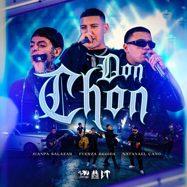Don Chon (En Vivo) - Juanpa Salazar, Fuerza Regida, Natanael Cano
