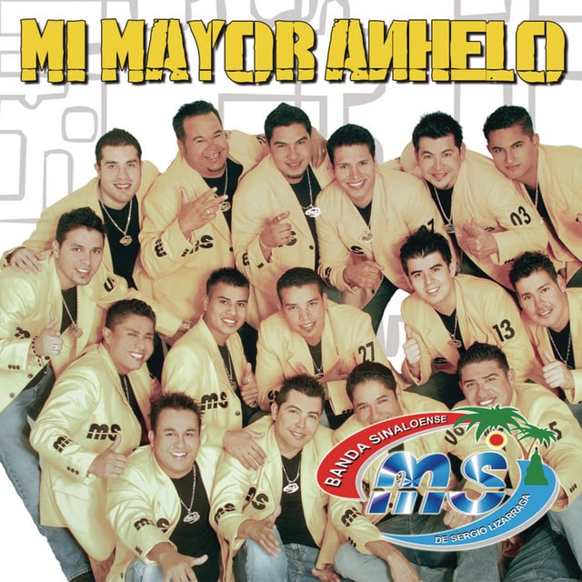 Mi Mayor Anhelo - Banda MS de Sergio Lizárraga