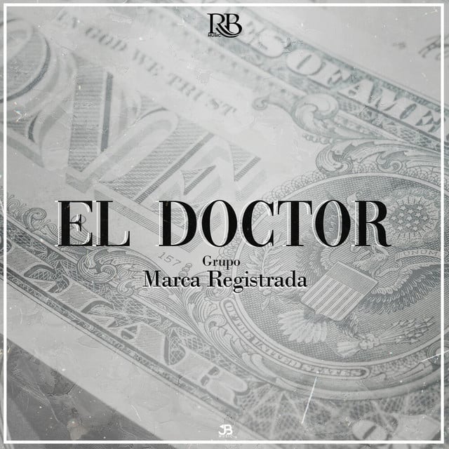 El Doctor - Grupo Marca Registrada