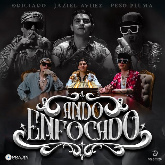 Ando Enfocado - Jaziel Avilez, Codiciado, Peso Pluma