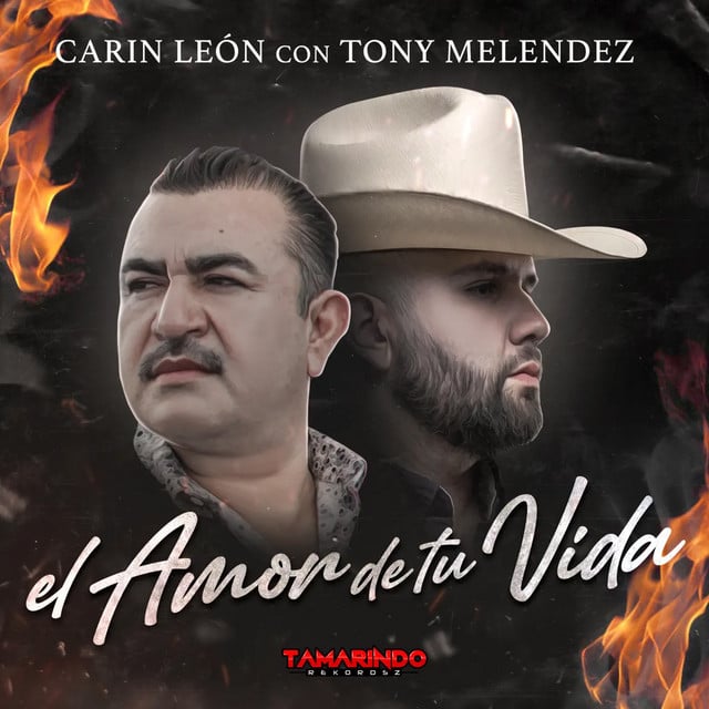 El Amor De Tu Vida - Carín León, Tony Melendez