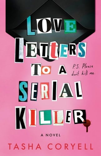 Love Letters to a Serial Killer - Tasha Coryell · 2025