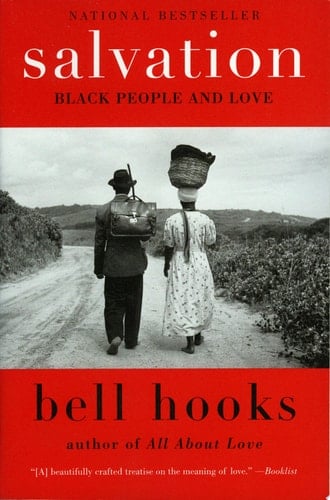 Salvation Black People and Love - bell hooks · 2001