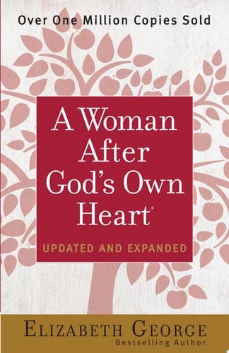 A Woman After God's Own Heart - Elizabeth George · 2015