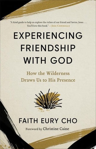 Experiencing Friendship with God - Faith Eury Cho · 2023