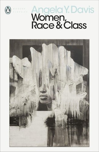 Women, Race and Class - Angela Y. Davis · 2019
