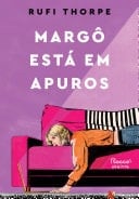 Margô está em apuros - Rufi Thorpe · 2025