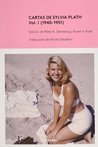 Cartas de Sylvia Plath, Vol. I (1940-1951) - Sylvia Plath · 2020