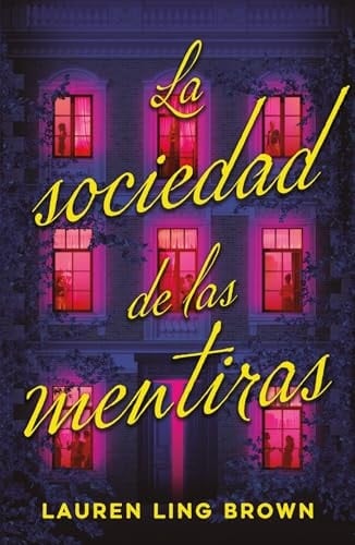 La sociedad de las mentiras - Lauren Ling Brown · 2025
