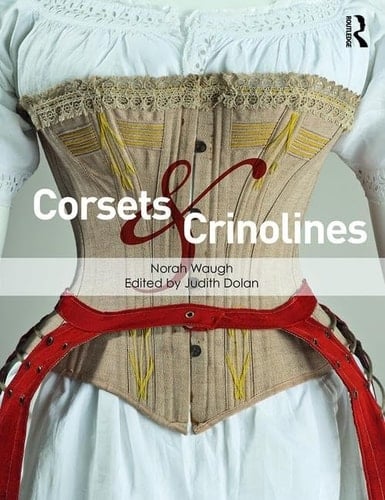 Corsets and Crinolines - Norah Waugh • 2017