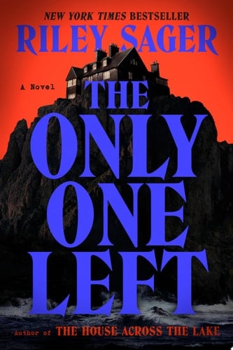 The Only One Left A Novel - Riley Sager · 2023