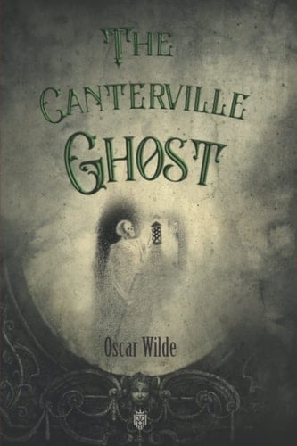 The Canterville Ghost - Oscar Wilde · 2022