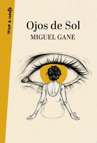 Ojos de sol - Miguel Gane · 2022