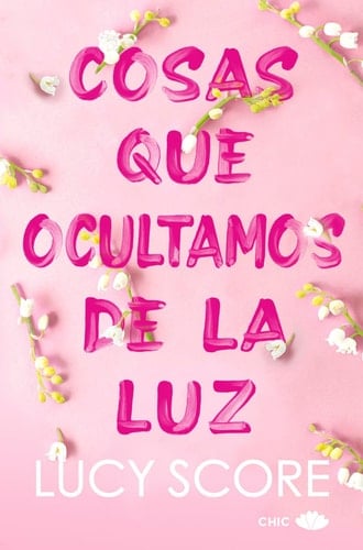 Cosas que ocultamos de la luz - Lucy Score · 2024