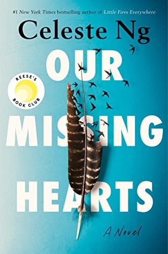 Our Missing Hearts: Reese's Book Club A Novel - Celeste Ng · 2022