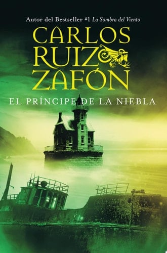 El Principe de la Niebla - Carlos Ruiz Zafon · 2006