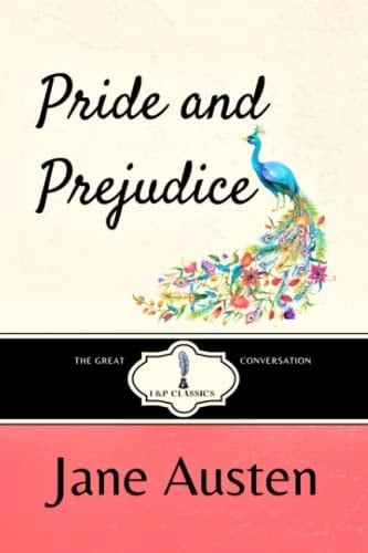 Pride and Prejudice (Original 1813 Text): I & P Classics - Jane Austen • 2022