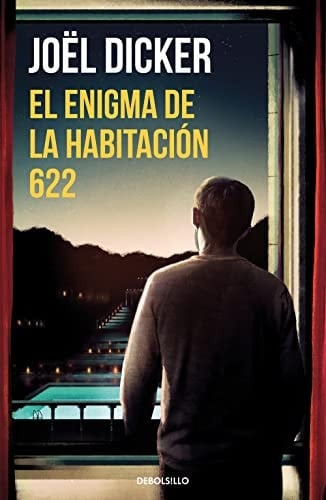 El enigma de la habitación 622 - Joël Dicker · 2020