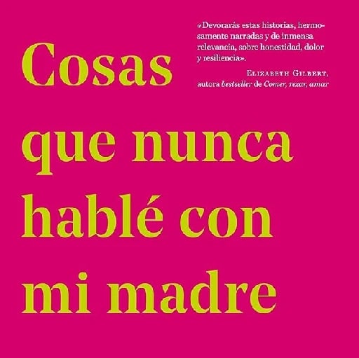 Cosas que nunca hablé con mi madre - Michele Filgate