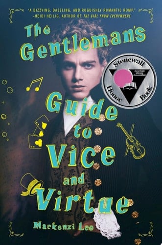 The Gentleman's Guide to Vice and Virtue - Mackenzi Lee • 2017
