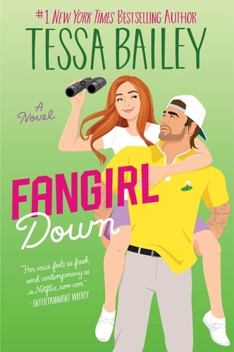 Fangirl Down: A Novel (Big Shots, 1) - Tessa Bailey • 2024