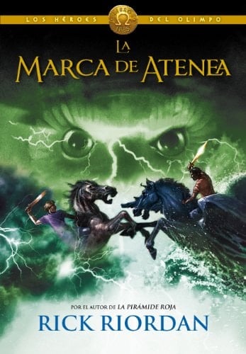 La marca de Atenea (Los héroes del Olimpo 3) (Spanish Edition) - Rick Riordan • 2013