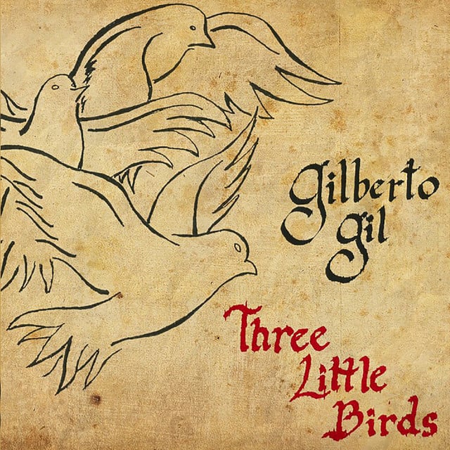 Three Little Birds - Album · Gilberto Gil