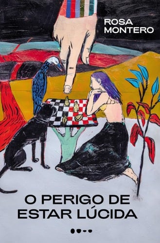 O perigo de estar lucida (Em Portugues do Brasil) - Rosa Montero · 2019