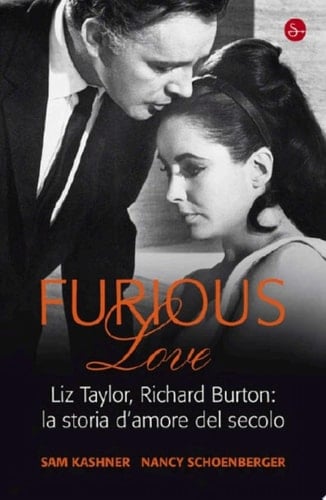 Furious Love - Sam Kashner, Nancy Schoenberger · 2011
