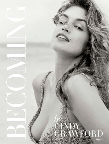 Becoming By Cindy Crawford By Cindy Crawford with Katherine O' Leary - Cindy Crawford, Katherine O'Leary · 2015