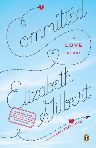 Committed - Elizabeth Gilbert