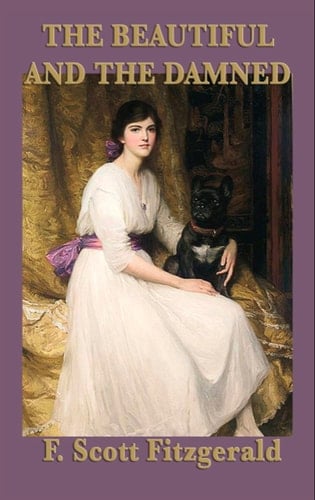 The Beautiful and the Damned - F. Scott Fitzgerald · 2018