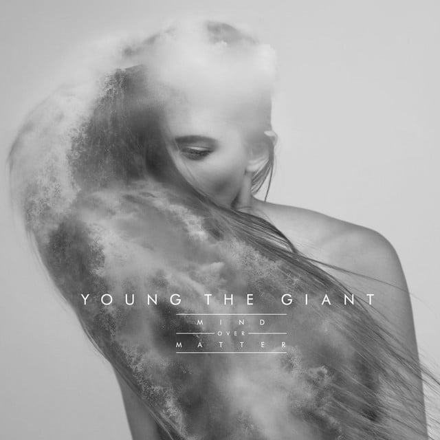 Mind Over Matter - Song · Young the Giant